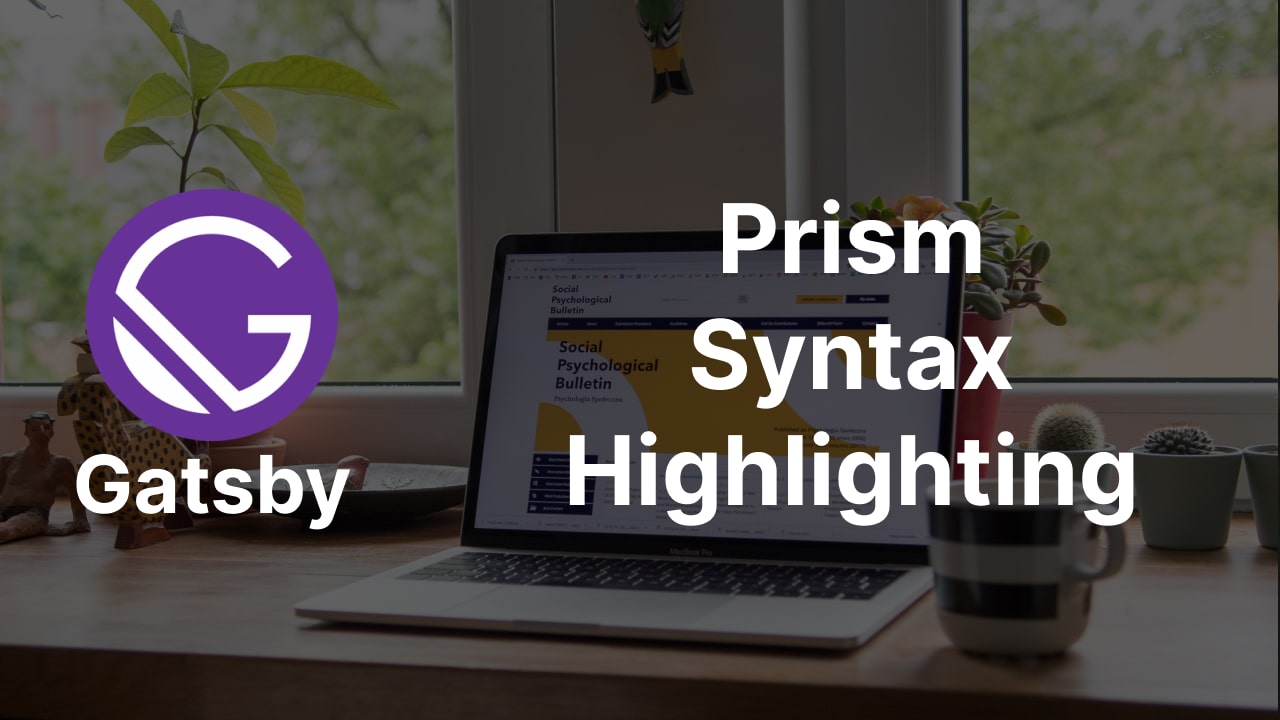 Gatsby MDX 블로그에 Prism Syntax Highlighting 적용하는 방법